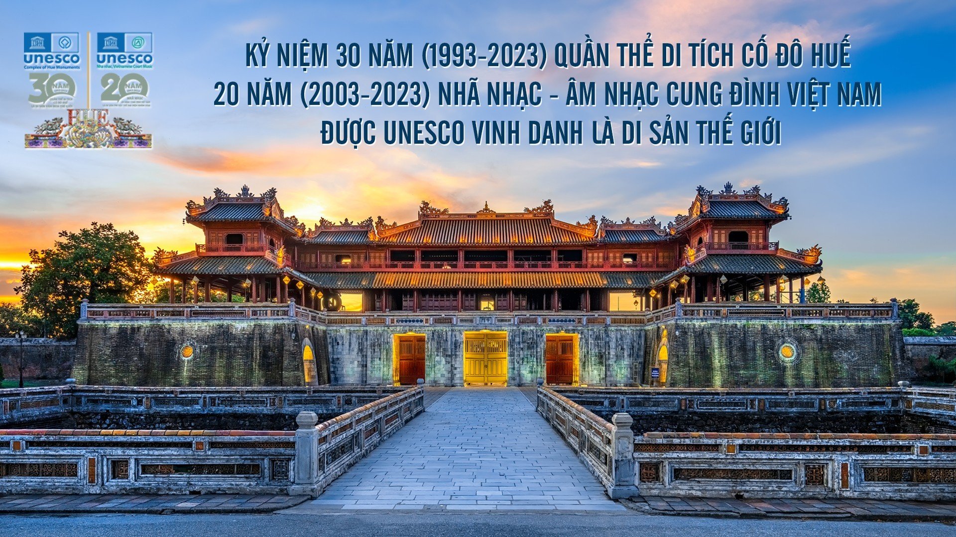 Chương trình Kỷ niệm 30 năm Quần thể Di tích Cố đô Huế và 20 năm Nhã nhạc - Âm nhạc Cung đình Việt Nam được UNESCO vinh danh là Di sản thế giới